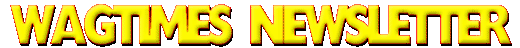Wagtimes Newsletter text